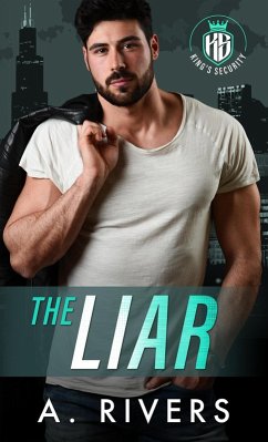 The Liar (King's Security, #4) (eBook, ePUB) - Rivers, Alexa