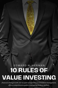 10 Rules of Value Investing (eBook, ePUB) - Herman., Edward H.