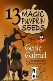 13 Magic Pumpkin Seeds (eBook, ePUB) 13 Magic Pumpkin Seeds (eBook, ePUB)