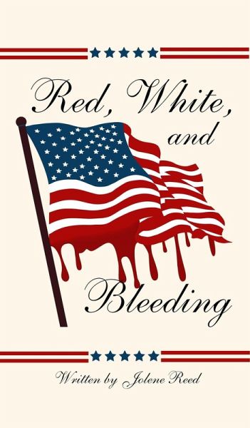 Red, White, and Bleeding (eBook, ePUB) Red, White, and Bleeding (eBook, ePUB)
