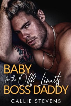 Baby For The Off Limits Boss Daddy (The Hawthorns) (eBook, ePUB) - Stevens, Callie