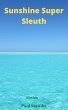 Sunshine Super Sleuth (eBook, ePUB) - Bild 1