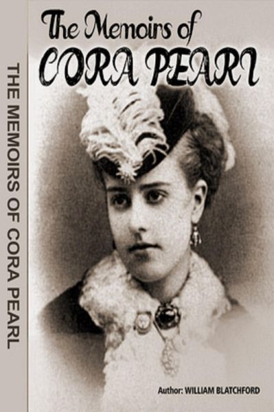 The Memoirs of Cora Pearl (eBook, ePUB) The Memoirs of Cora Pearl (eBook, ePUB)