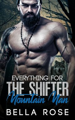 Cover Everything For The Shifter Mountain Man (eBook, ePUB)