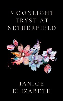 Moonlight Tryst at Netherfield (eBook, ePUB) - Elizabeth, Janice