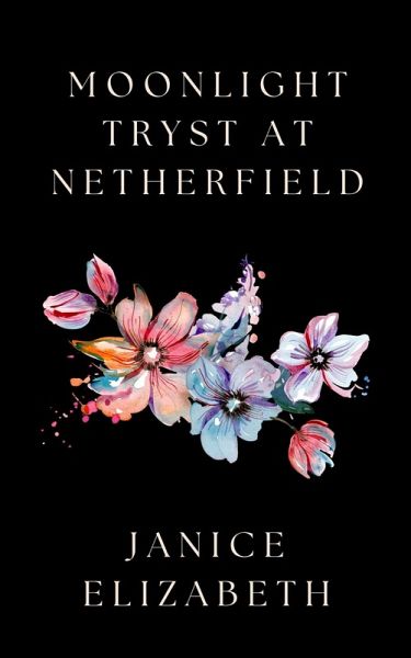 Moonlight Tryst at Netherfield (eBook, ePUB)