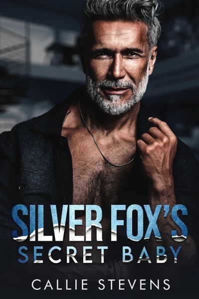 Silver Fox's Secret Baby (The Solace Sisters) (eBook, ePUB) Silver Fox's Secret Baby (The Solace Sisters) (eBook, ePUB)