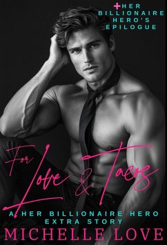 Cover For Love and Tacos & Her Billionaire Hero's Epilogue: Romance Short Stories (eBook, ePUB)