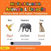 My First Swedish Animals & Insects Picture Book with English Translations (Teach & Learn Basic Swedish words for Children, #2) (eBook, ePUB) My First Swedish Animals & Insects Picture Book with English Translations (Teach & Learn Basic Swedish words for Children, #2) (eBook, ePUB)