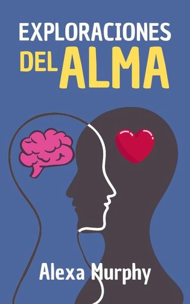 Exploraciones del Alma (Psychology, #1) (eBook, ePUB)