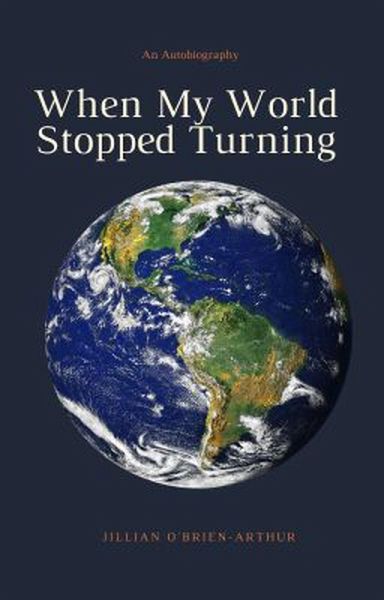 When My World Stopped Turning: An Autobiography (eBook, ePUB) When My World Stopped Turning: An Autobiography (eBook, ePUB)