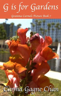 Cover G is for Gardens (Gramma Carmels Picture Books, #7) (eBook, ePUB)
