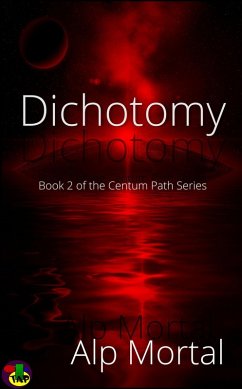 Cover Dichotomy (The Centum Path Series, #2) (eBook, ePUB)