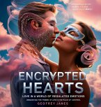 Encrypted Hearts- Love in a World of Regulated Emotions (eBook, ePUB)