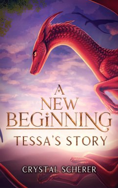 A New Beginning: Tessa's Story (eBook, ePUB) - Scherer, Crystal