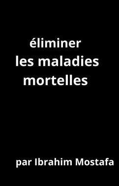 Cover éliminer les maladies mortelles (eBook, ePUB)