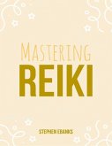 Mastering Reiki (eBook, ePUB)