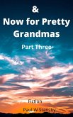 & Now for Pretty Grandmas Part Three (eBook, ePUB)