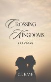 Crossing Kingdoms - Las Vegas (eBook, ePUB) Crossing Kingdoms - Las Vegas (eBook, ePUB)