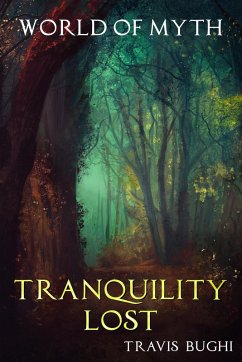 Tranquility Lost (World of Myth, #13) (eBook, ePUB) - Bughi, Travis