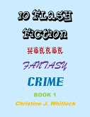 10 Flash Fiction Horror Fantasy Crime Book 1 (eBook, ePUB)