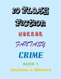 Cover 10 Flash Fiction Horror Fantasy Crime Book 1 (eBook, ePUB)