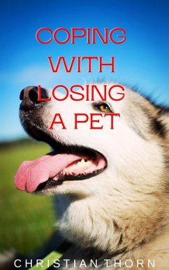 Coping with Losing a Pet (eBook, ePUB) - Thorn, Christian