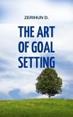 The Art of goal setting (01, #1) (eBook, ePUB)