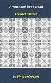 Arrow Head Bedspread Vintage Crochet Pattern (eBook, ePUB) Arrow Head Bedspread Vintage Crochet Pattern (eBook, ePUB)
