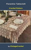 Florentine Tablecloth Crochet Pattern (eBook, ePUB) Florentine Tablecloth Crochet Pattern (eBook, ePUB)