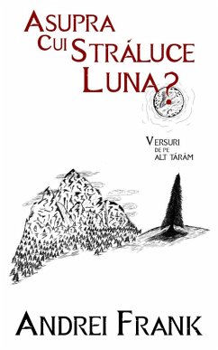 Asupra Cui Straluce Luna? (eBook, ePUB) Cover Asupra Cui Straluce Luna? (eBook, ePUB)