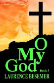 O My God (Book 3) (eBook, ePUB) O My God (Book 3) (eBook, ePUB)