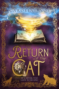 The Return of The Cat (The Mangy Wolf Saga, #3) (eBook, ePUB) - Noe, Caroline