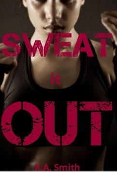 Sweat It Out (eBook, ePUB) - KASmithErotica