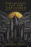 State and Local Tax Law Explained: Navigating Legal Issues in Taxation (eBook, ePUB) State and Local Tax Law Explained: Navigating Legal Issues in Taxation (eBook, ePUB)