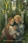 Yield Under Great Persuasion (eBook, ePUB)