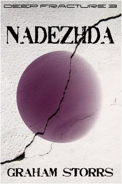 Nadezhda: Book 3 of the Deep Fracture trilogy (eBook, ePUB) - Storrs, Graham