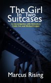 The Girl in Two Suitcases (A Fox and Logan Investigation, #3) (eBook, ePUB) The Girl in Two Suitcases (A Fox and Logan Investigation, #3) (eBook, ePUB)