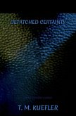 Detached Certainty (Extra Elements Series, #24) (eBook, ePUB) Detached Certainty (Extra Elements Series, #24) (eBook, ePUB)