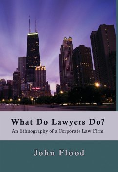 What Do Lawyers Do?: An Ethnography of a Corporate Law Firm (eBook, ePUB) - Flood, John