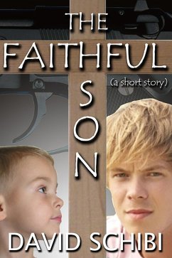 The Faithful Son (eBook, ePUB) - Schibi, David