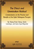 The Direct and Unmistaken Method: Commentaries on the Practice and Benefits of the Eight Mahayana Precepts eBook (eBook, ePUB) The Direct and Unmistaken Method: Commentaries on the Practice and Benefits of the Eight Mahayana Precepts eBook (eBook, ePUB)