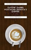 Cuttin' Carbs - Mustache Barista's Coffee (eBook, ePUB)