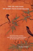 The Yin and Yang of Short Film Storytelling (eBook, ePUB) The Yin and Yang of Short Film Storytelling (eBook, ePUB)