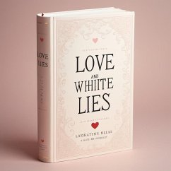 Cover Love and white lies (eBook, ePUB)