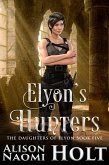 Elyon's Hunters (The Daughters of Elyon, #5) (eBook, ePUB)