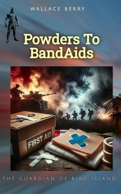 Powders To BandAids (The Guardian of Bird Island, #3) (eBook, ePUB) - Berry, Wallace