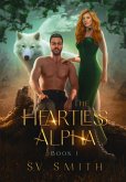 The Heartless Alpha (The Mystical Shifter Series, #1) (eBook, ePUB)