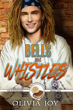 Bells and Whistles (The Playground Series, #2) (eBook, ePUB) - Joy, Olivia