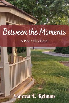 Cover Between the Moments (Pine Valley, #2) (eBook, ePUB)